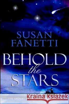 Behold the Stars Susan Fanetti 9781503369856 Createspace