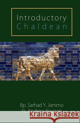 Introductory Chaldean Bp Sarhad y. Jammo Fr Andrew Younan 9781503371163 Createspace