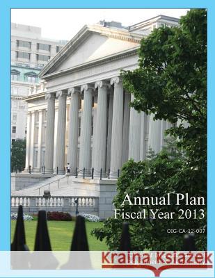 Annual Plan Fiscal Year 2013 Office of Inspector General 9781503373266 Createspace