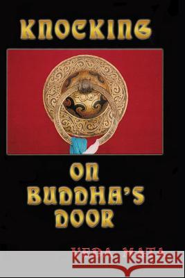 Knocking On Buddha's Door: A Novel Memoir Mata, Veda 9781503373792 Createspace