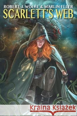 Scarlett's Web Robert J. Wolfe Marlin Eller 9781503376182 Createspace