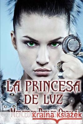 La Princesa de Luz Mercedes Perles Ortola 9781503378223 Createspace Independent Publishing Platform