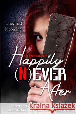 Happily Never After Aramey                                   Emilie E. Faye A. M. Hart 9781503380912 Createspace Independent Publishing Platform