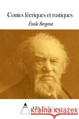 Contes féeriques et rustiques Fb Editions 9781503381162 Createspace