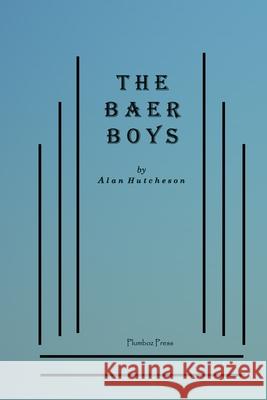 The Baer Boys Alan Hutcheson 9781503381735