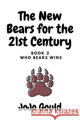 Who Bears Wins Jojo Gould 9781503390256
