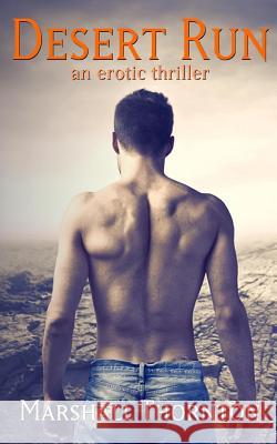 Desert Run Marshall Thornton 9781503390577 Createspace