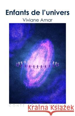 Enfants de l'univers: Conte pour l'avenir Pollak, Leeann 9781503390843 Createspace