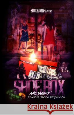 Shoebox Money Andre Blocklife Johnson 9781503391628