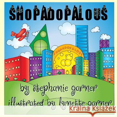 Shopadopalous Stephanie Garner Lynette Garner 9781503391789