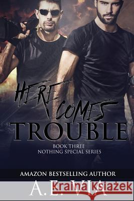 Here Comes Trouble A. E. Via Tina Adamski Princess S 9781503398320 Createspace