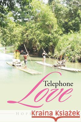 Telephone Love Hopeton Gray 9781503502611