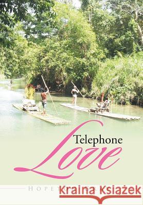 Telephone Love Hopeton Gray 9781503502628