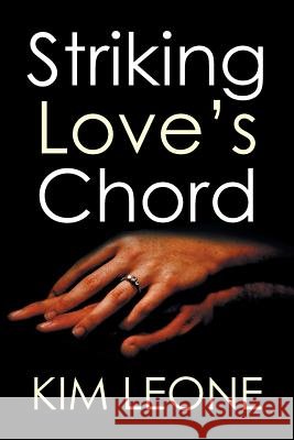 Striking Love's Chord Kim Leone 9781503502963