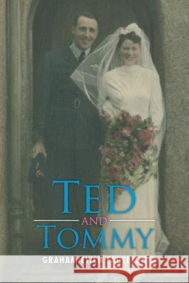 Ted and Tommy Graham Ewen Eagleton 9781503503038 Xlibris Corporation