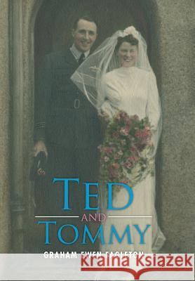 Ted and Tommy Graham Ewen Eagleton 9781503503045 Xlibris Corporation