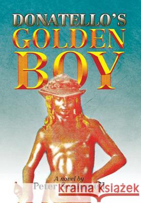 Donatello's Golden Boy Peter Scammell 9781503503106