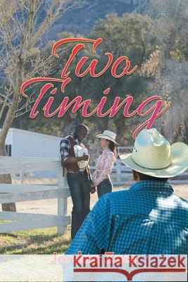 Two Timing Jordan Zacs 9781503503540 Xlibris Corporation