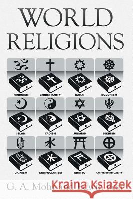 World Religions: The History, Issues, and Truth G. a. Mohr Edwin Fear 9781503503694