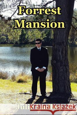 Forrest Mansion Julie Ludbey 9781503505506 Xlibris Corporation