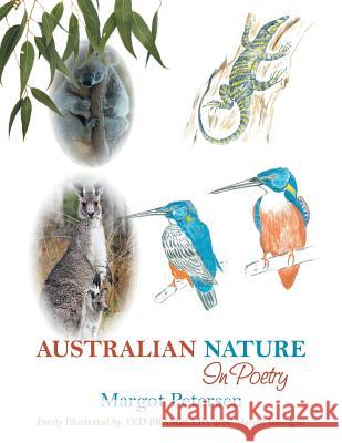 Australian Nature in Poetry Margot Petersen 9781503507197