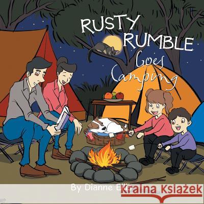 Rusty Rumble Goes Camping Dianne Ellis 9781503508040