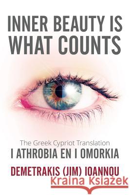 Inner Beauty Is What Counts Demetrakis (Jim) Ioannou 9781503509122 Xlibris Corporation