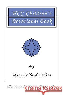 HCC Children's Devotional Book Bethea, Mary Pollard 9781503511361 Xlibris Corporation