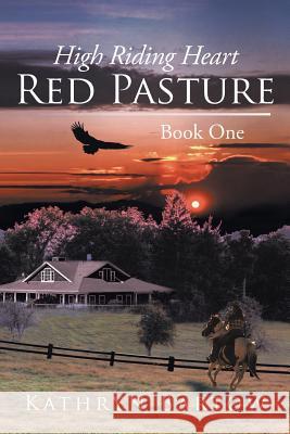 Red Pasture: Book One Kathryn Bartow 9781503516519