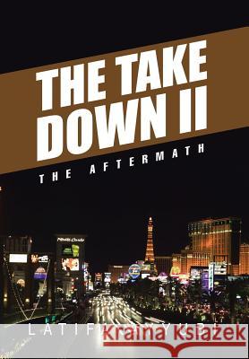 The Take Down II: The Aftermath Latifa Ayyubi 9781503519497