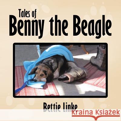 Tales of Benny the Beagle Bettie Linke 9781503520363