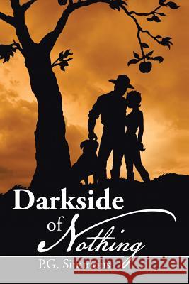 Darkside of Nothing P. G. Simmons 9781503523883 Xlibris Corporation