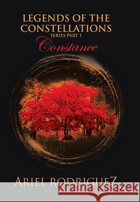 Legends of the Constellations: Constance Ariel Rodriguez 9781503529793