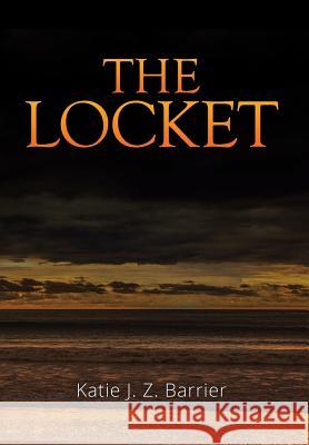 The Locket Katie J. Z. Barrier 9781503533172