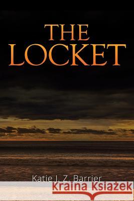 The Locket Katie J. Z. Barrier 9781503533189