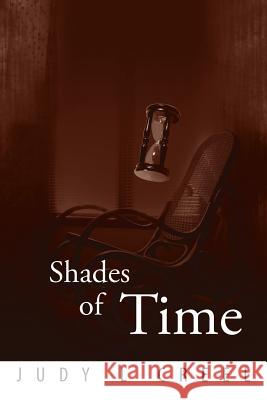 Shades of Time Judy L. Creel 9781503535480