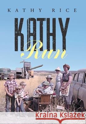 Kathy Run Kathy Rice 9781503537002