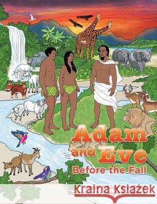 Adam and Eve: Before the Fall Janel Sibley Bradford 9781503537316