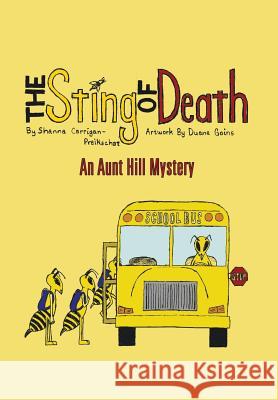 The Sting of Death: An Aunt Hill Mystery Shanna Preikschat 9781503537880