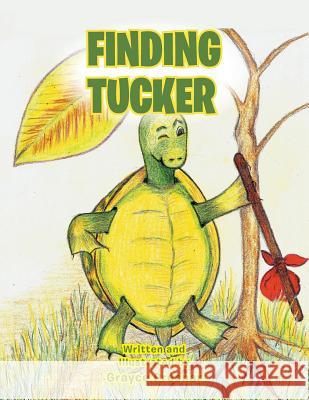 Finding Tucker Grayce Presnar 9781503547537 Xlibris Corporation