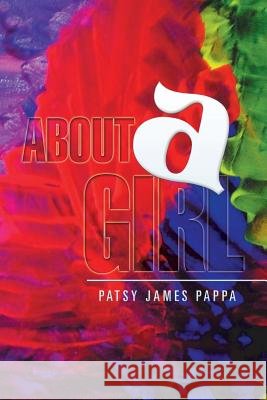 About a Girl Patsy James Pappa 9781503548053