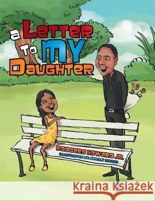 A Letter to My Daughter Rodgers Howar 9781503549395 Xlibris Corporation