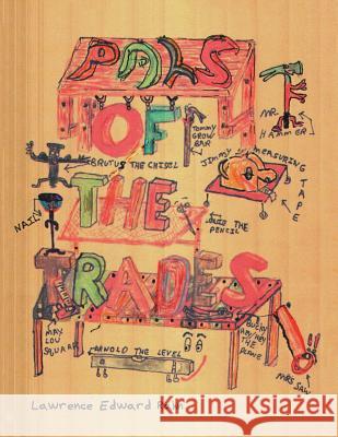 Pals of the Trades Lawrence Edward Rahn 9781503549869 Xlibris Corporation