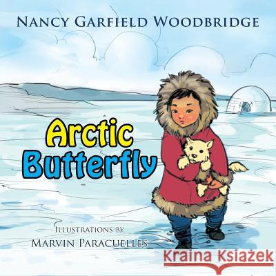 Arctic Butterfly Nancy Garfield Woodbridge 9781503550230