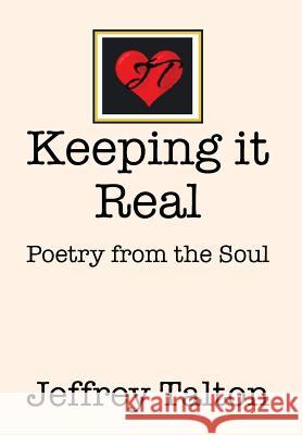 Keeping it Real: Poetry from the Soul Talton, Jeffrey 9781503551374