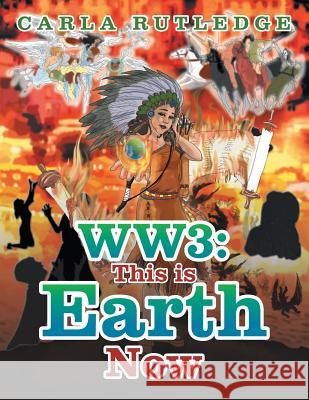 Ww3: This is Earth Now Rutledge, Carla 9781503553491