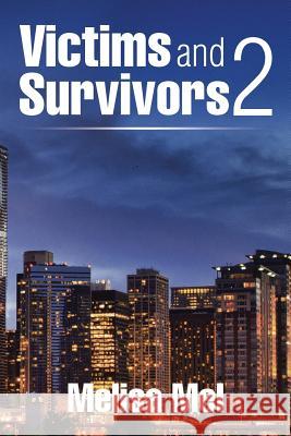 Victims and Survivors 2 Melisa Mel 9781503555839 Xlibris Corporation