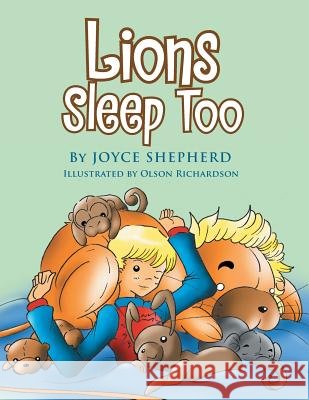 Lions Sleep Too Joyce Shepherd 9781503556492