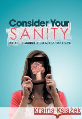 Consider Your Sanity Jennifer Mead 9781503559684