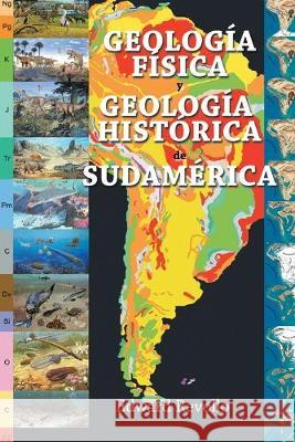 Geología Física Y Geología Histórica De Sudamérica Edward Revollo 9781503560567 Xlibris Us